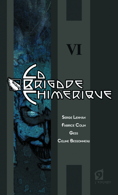 La brigade chimérique VI