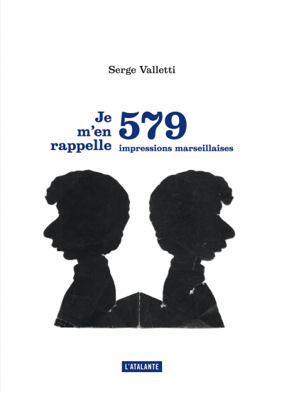 Je m'en rappelle - 579 impressions marseillaises