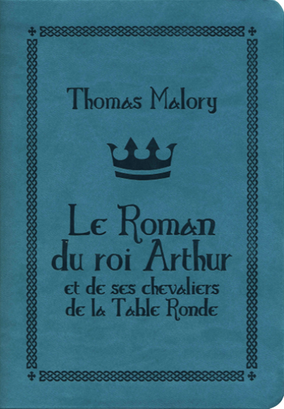 Le Roman du roi Arthur